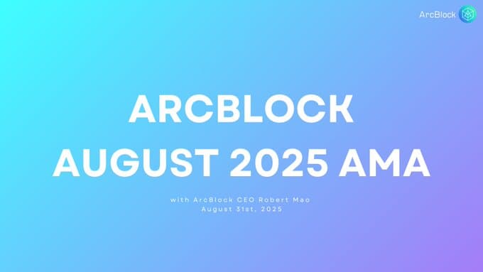 ArcBlock’s August 2025 AMA